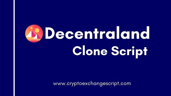 Decentraland Clone Script - To Create NFT Virtual Platform on Ethereum Blockchain Decentraland Clone Script - To Create NFT Virtual Platform on Ethereum Blockchain