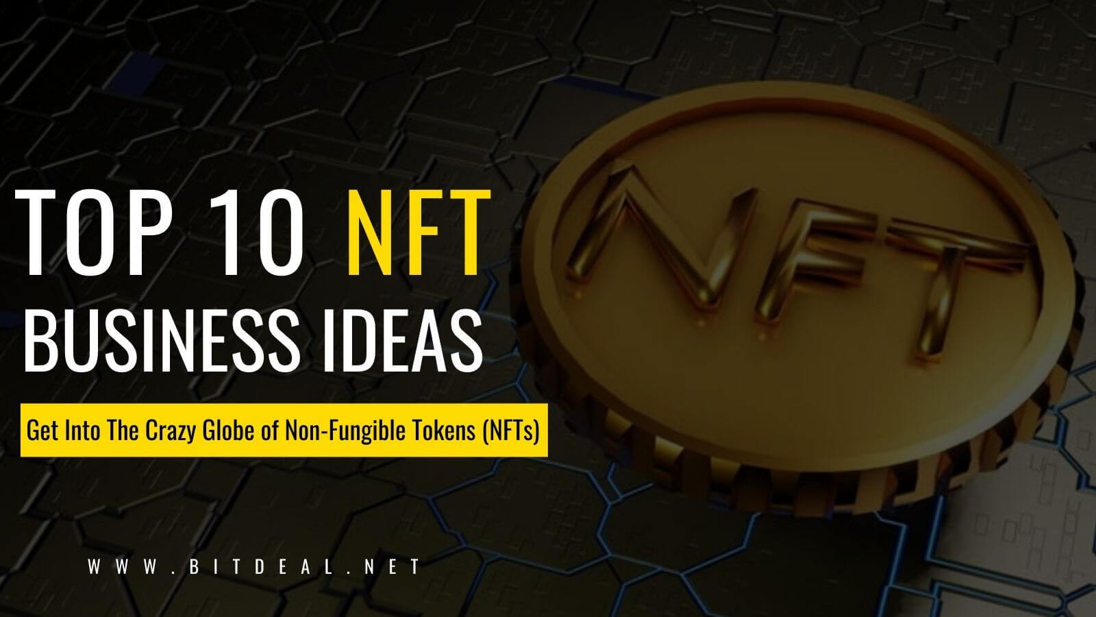 Top 10 Easy To Start NFT Business Ideas For 2021 Top 10 Easy To Start NFT Business Ideas For 2021
