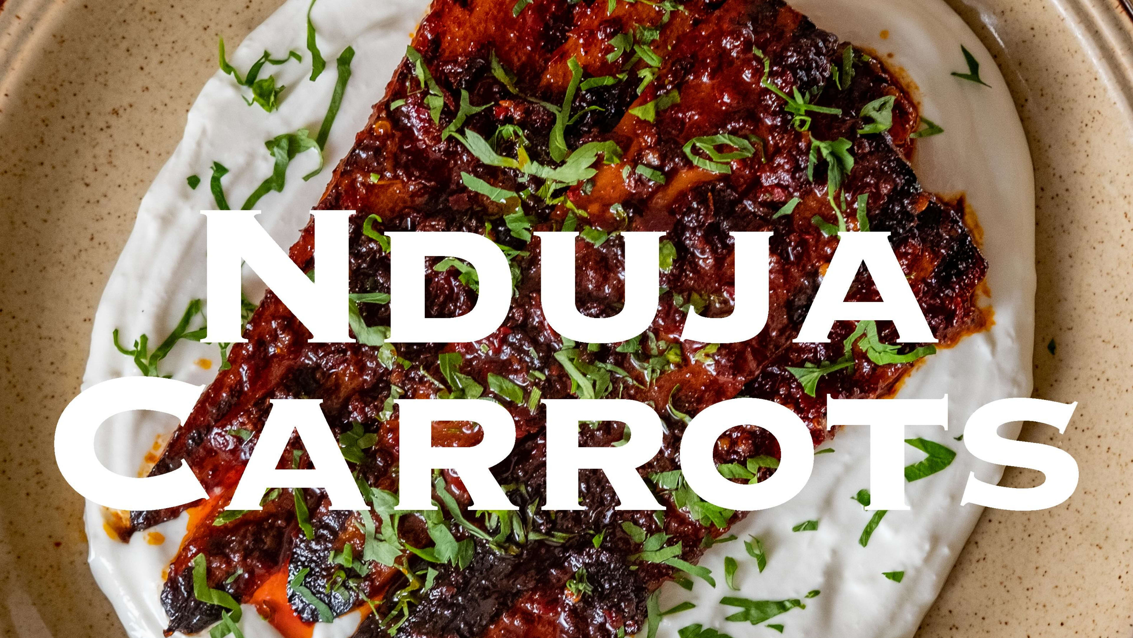Nduja and Orange Carrots with Garlicky Greek Yogurt