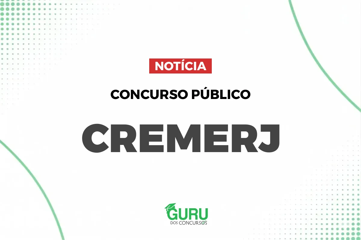 Concurso CREMERJ: 26 vagas e salários de até R$ 18.000