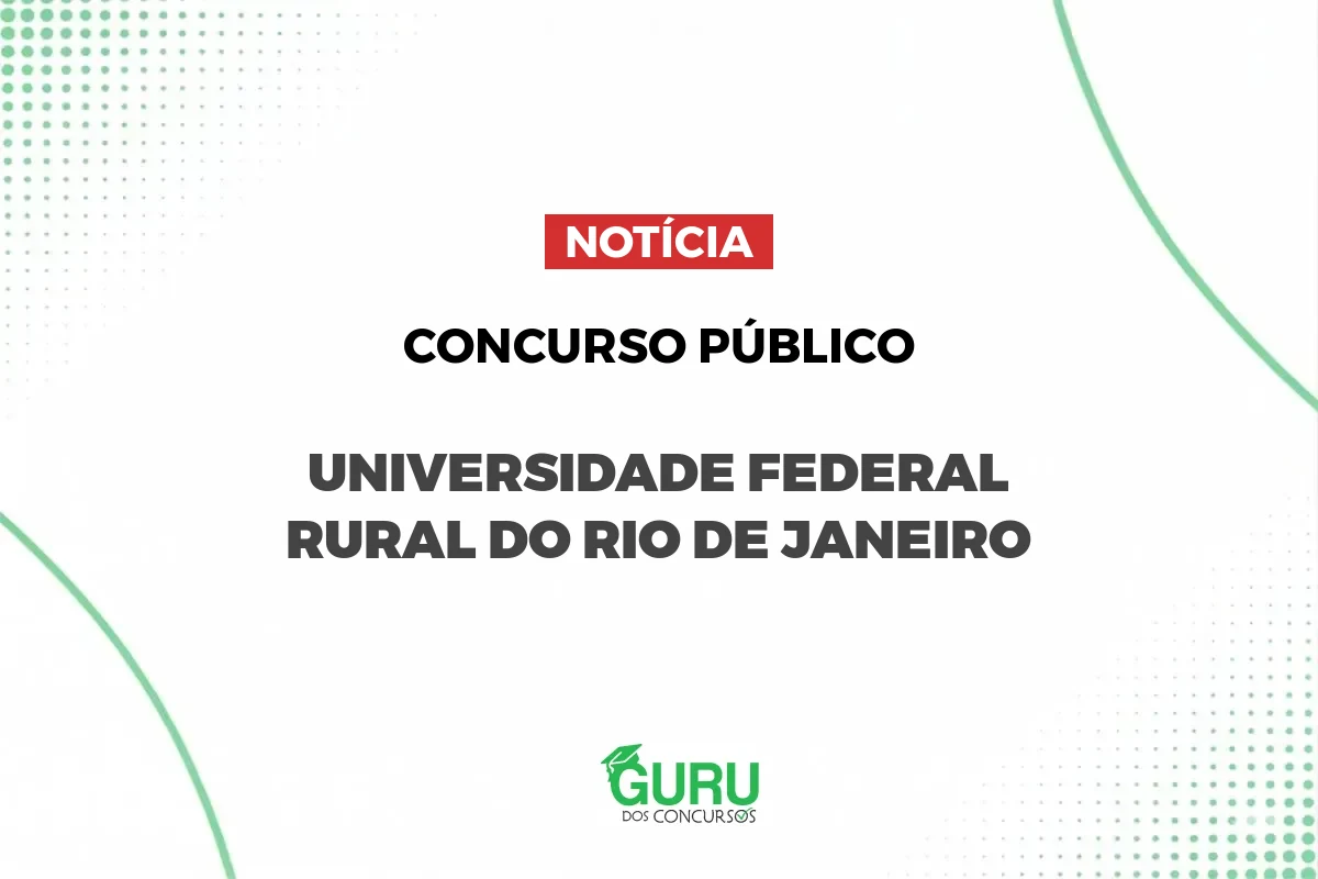 Concurso UFRRJ: 13 vagas e salários de até R$ 3.181