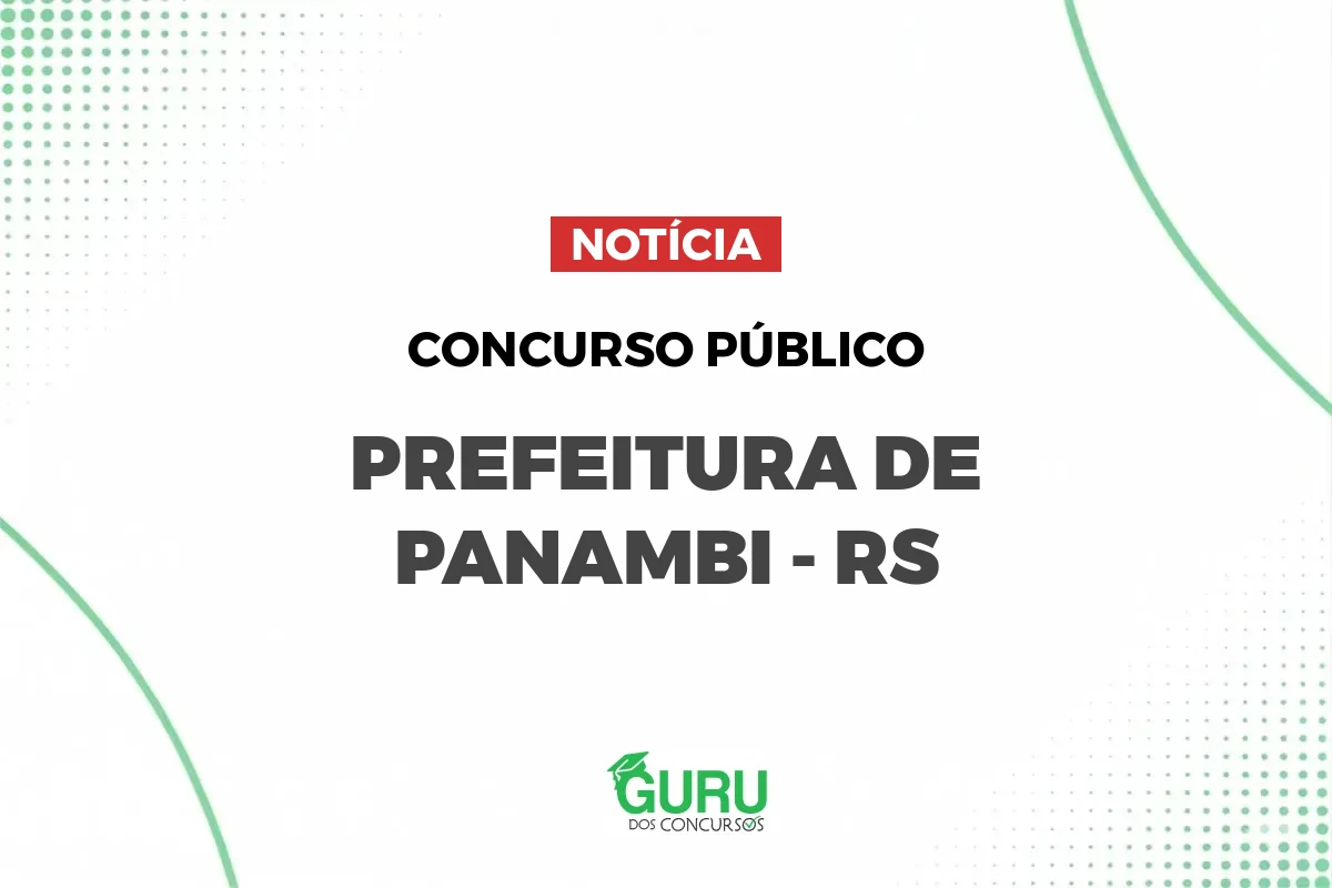 Concurso Panambi RS: 31 vagas e salários de até R$ 5.388