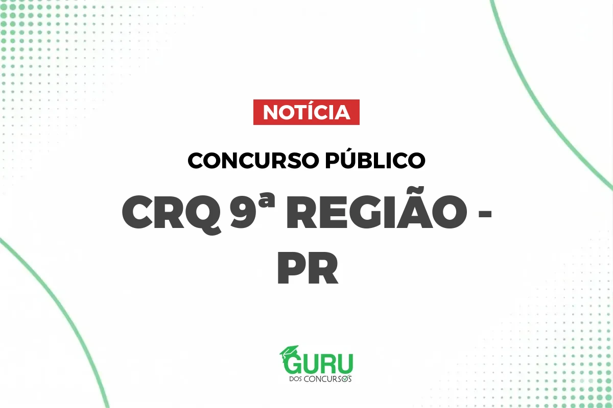 Concurso CRQ 9ª Região PR: 3 vagas e salários de até R$ 10.727