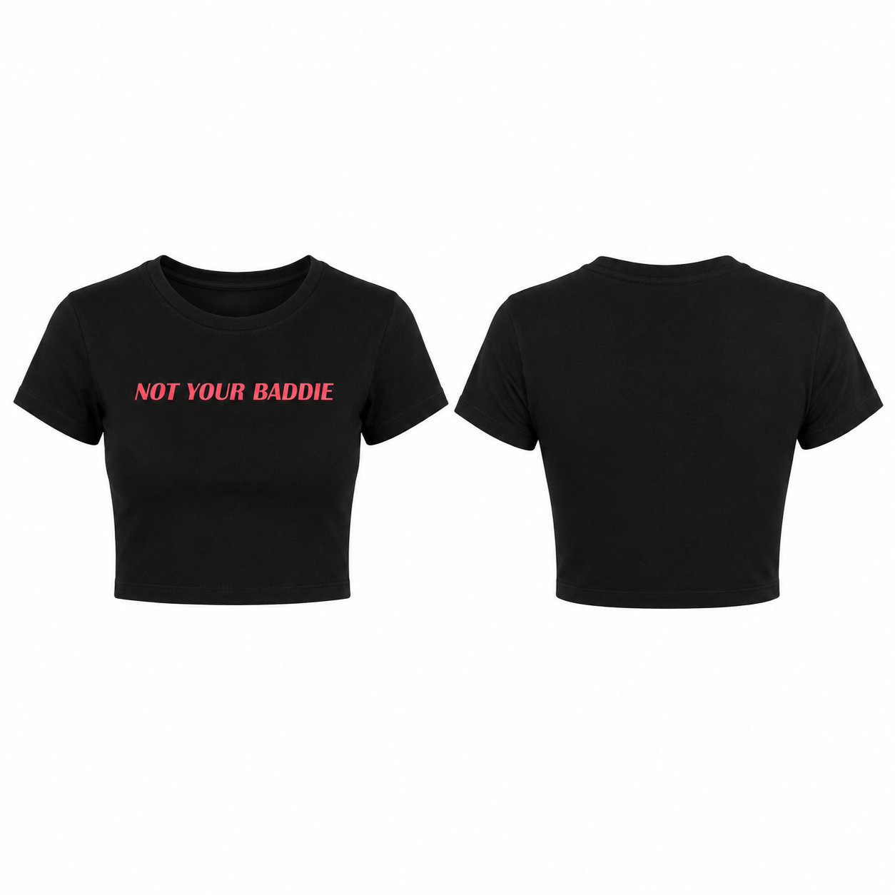 NOT YOUR BADDIE alternate