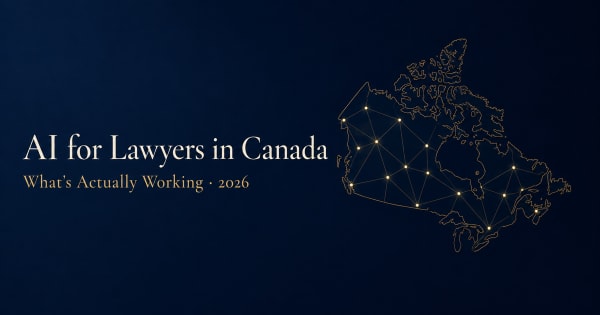 AI for lawyers in Canada — what's actually working in 2026
