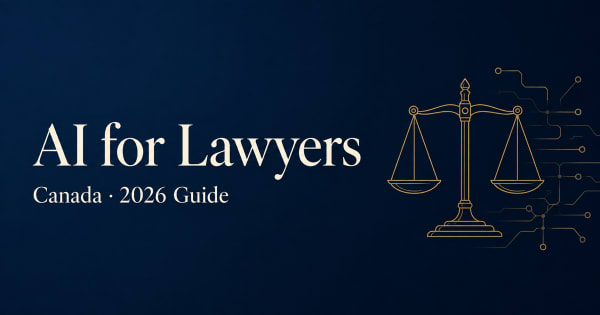 AI for lawyers in Canada, 2026 guide