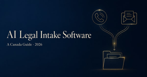 AI legal intake software for Canadian law firms 2026 guide