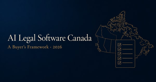 AI legal software Canada — a buyer's framework, 2026 guide