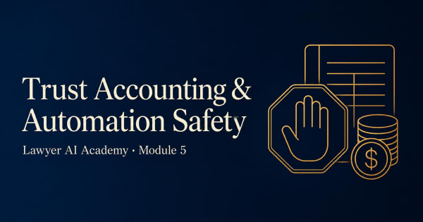 Why AI should never move trust money — hard ceilings explained, Lawyer AI Academy Module 5