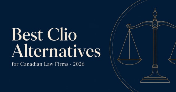 Best Clio alternatives for Canadian law firms 2026 comparison guide