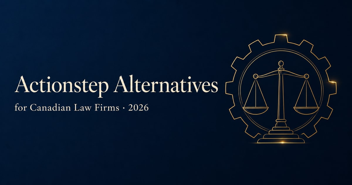 Actionstep alternatives for Canadian law firms 2026 comparison guide