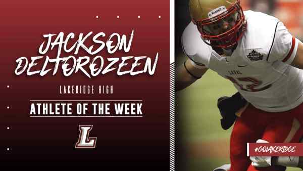 a football player in a helmet $$$ S Riadell Ride JACKSON DELTOROZEEN LAVAL LAKERIDGE HIGH ATHLETE OF THE WEEK L #GOLAKERIDGE