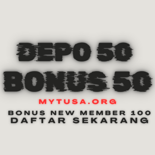 DEPO 50 BONUS 50 : DEPOSIT 50 BONUS 50 TO X3 & BONUS NEW MEMBER 100