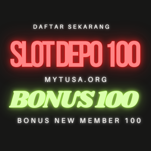 SLOT DEPO 100 BONUS 100 : DEPOSIT 100 BONUS 100 TO X5 & BONUS NEW MEMBER 100