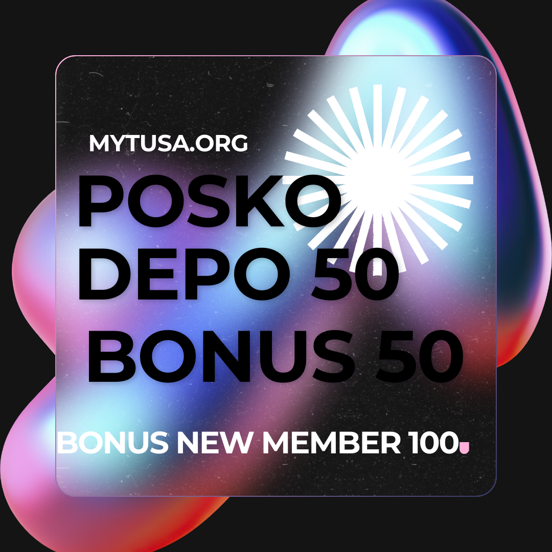 POSKO DEPO 50 BONUS 50 LINK DAFTAR BONUS NEW MEMBER 100