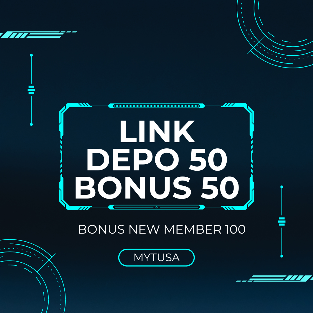 LINK DEPO 50 BONU 50 SITUS DEPO 50 BONUS NEW MEMBER 100