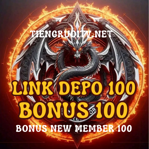 LINK DEPO 100 BONUS 100 🔥 DEPOSIT 100 BONUS 100 TO  3X 5X 7X KECIL 🔥 BONUS NEW MEMBER 100 DI AWAL