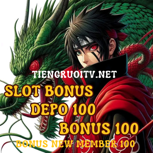 DEPO 100 BONUS 100 PILIHAN LINK REKOMENDASI 🌟 BONUS NEW MEMBER 100