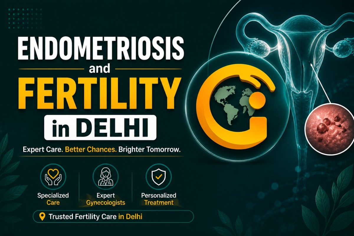 Endometriosis and Fertility in Delhi: Causes, Symptoms, and Treatment Options