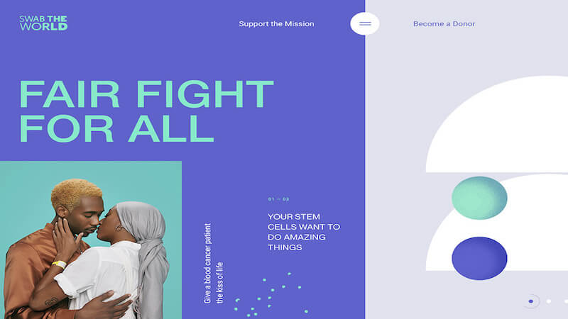 The image shows the website Swab the World first page, where it's written on the top "Fair fight for all". under it there is an image of a couple kissing. On the middle of the screen its written. "Your stem cells want to do amazing things", and on the right size there are some gographical elements. 