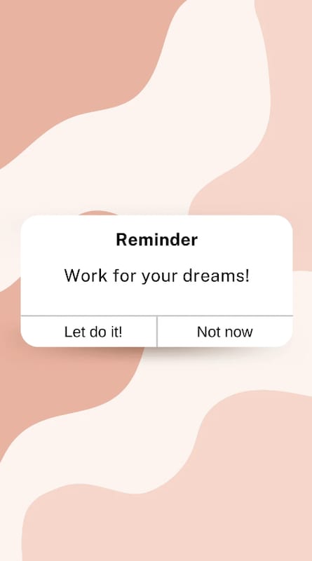 The image shows an Instagram story that it's like a smartphone notification. In the image it's written " Reminder. Work for your dreams."