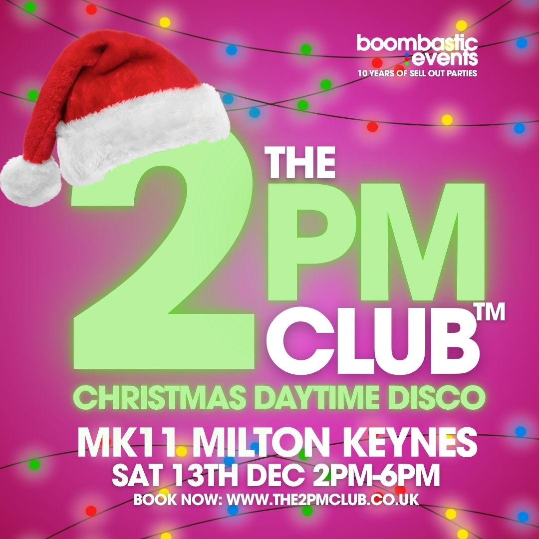THE 2PM CLUB™ Milton Keynes - Christmas Daytime Disco poster