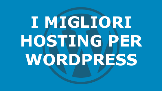 I migliori siti di hosting per WordPress