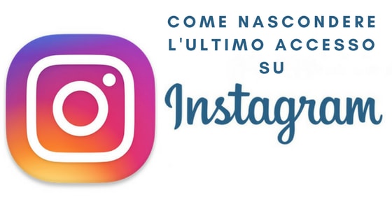 Come nascondere l’ultimo accesso su Instagram