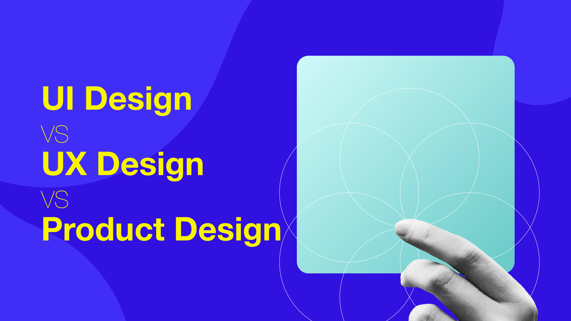 A Comprehensive Guide to UI, UX, and Product Design - Palette69