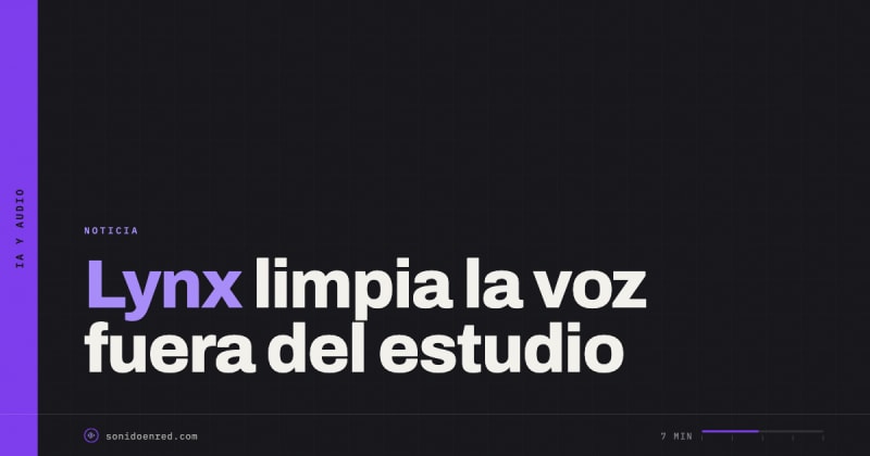 LALAL.AI lanza Lynx: una red neuronal específica para limpiar voz grabada fuera de estudio