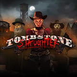 TOMBSTONE SLAUGTHER