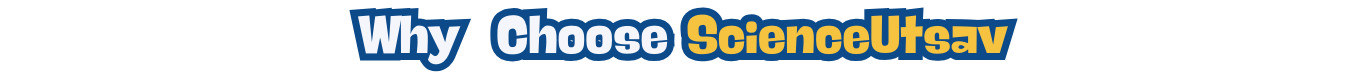 Why Choose ScienceUtsav