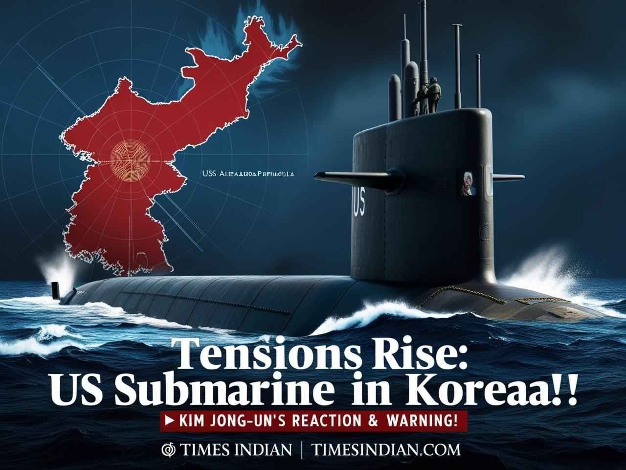 US Nuclear Submarine Docks in South Korea, North Korea Furious – Kim Jong Un Issues Stern Warning
