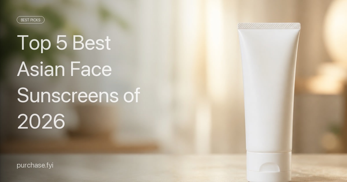 Top 5 Best Asian Face Sunscreens of 2026