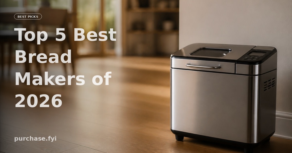 Top 5 Best Bread Makers of 2026