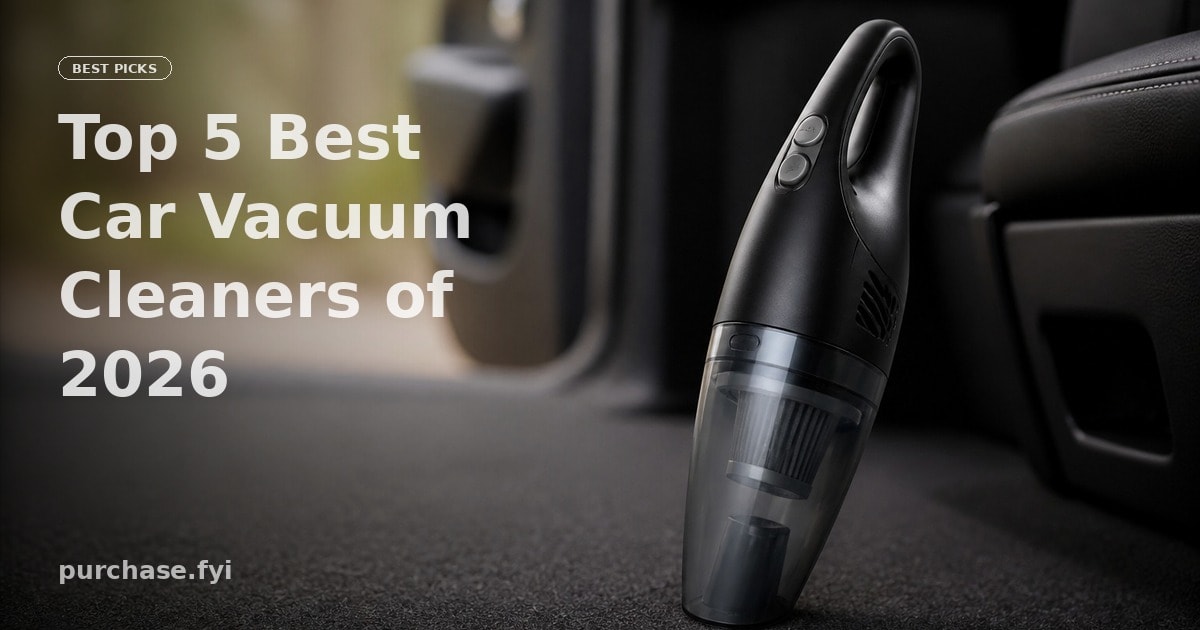 Top 5 Best Car Vacuum Cleaners of 2026