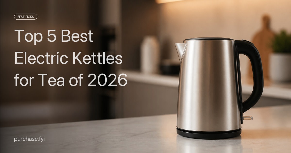 Top 5 Best Electric Kettles for Tea of 2026