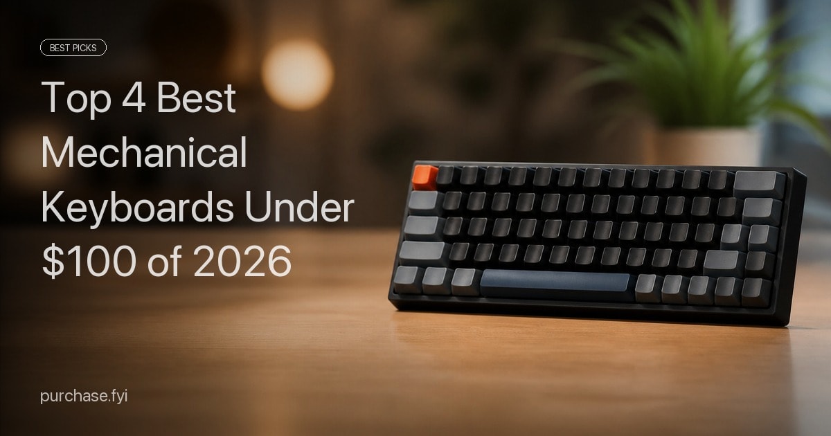 Top 4 Best Mechanical Keyboards Under $100 of 2026