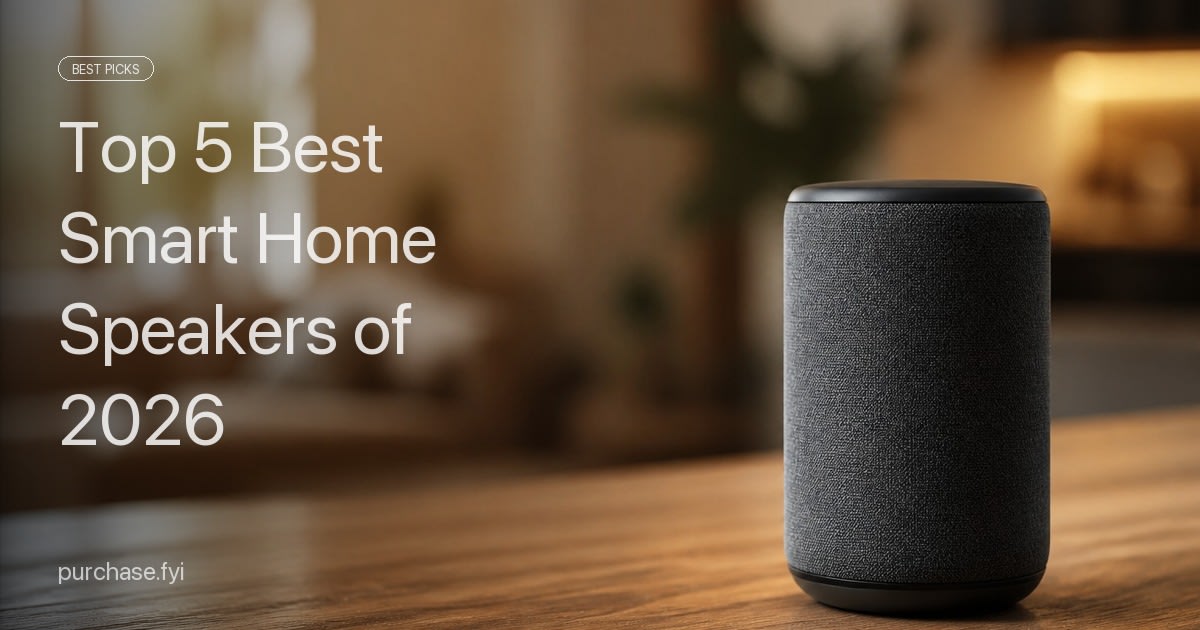 Top 5 Best Smart Home Speakers of 2026