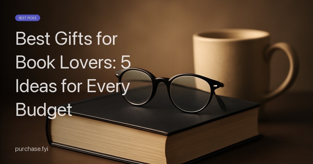 Best Gifts for Book Lovers: 3 Ideas for Every Budget