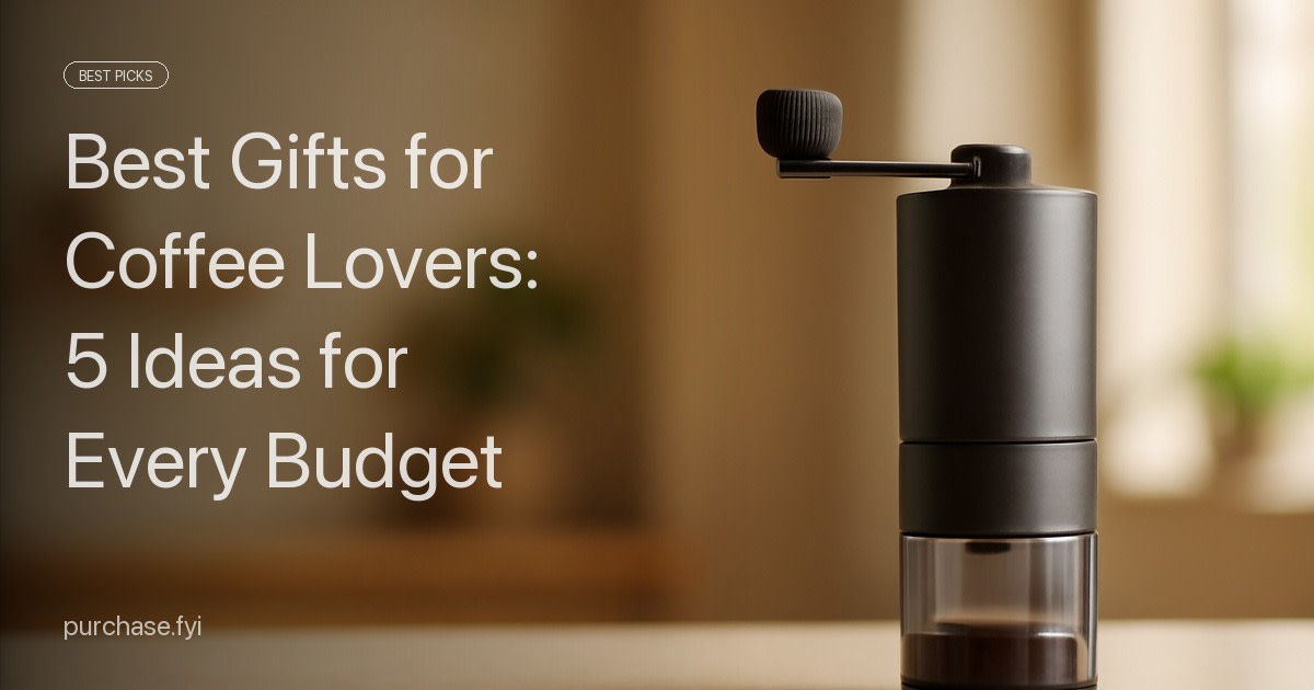 Best Gifts for Coffee Lovers: 3 Ideas for Every Budget