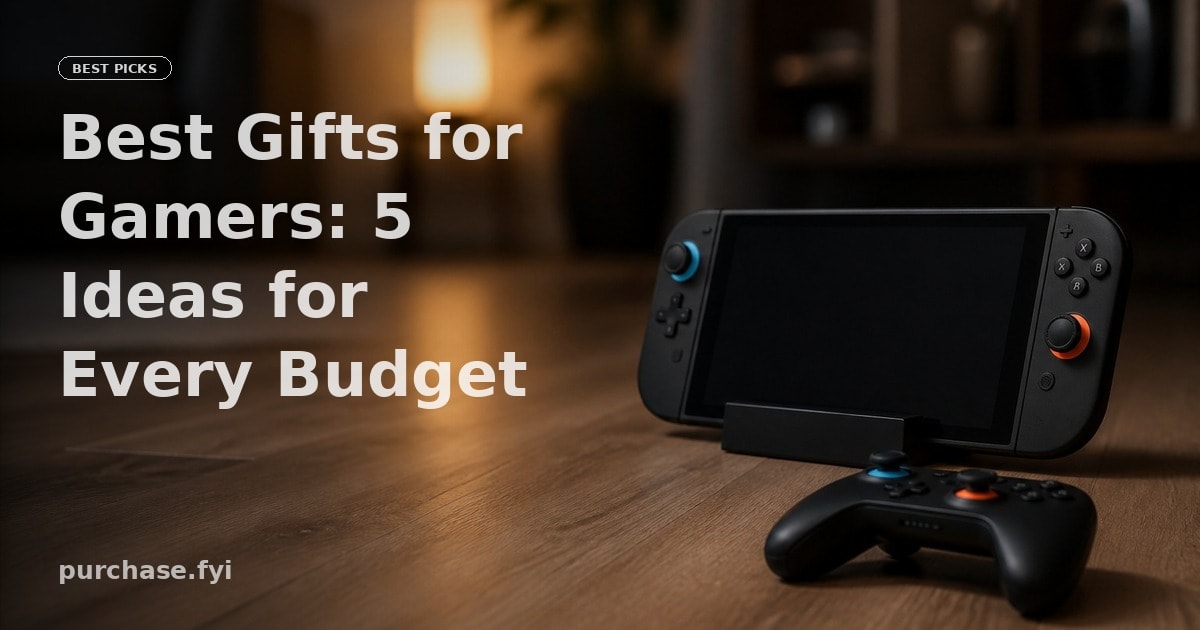 Best Gifts for Gamers: 5 Ideas for Every Budget