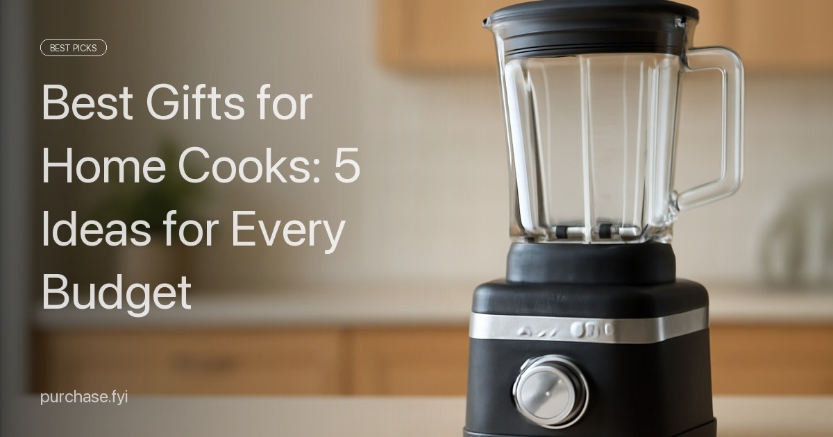 Best Gifts for Home Cooks: 4 Ideas for Every Budget