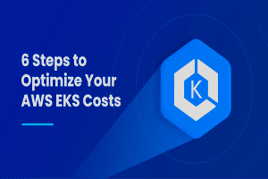 Tối ưu chi phí sử dụng Kubernetes trên AWS