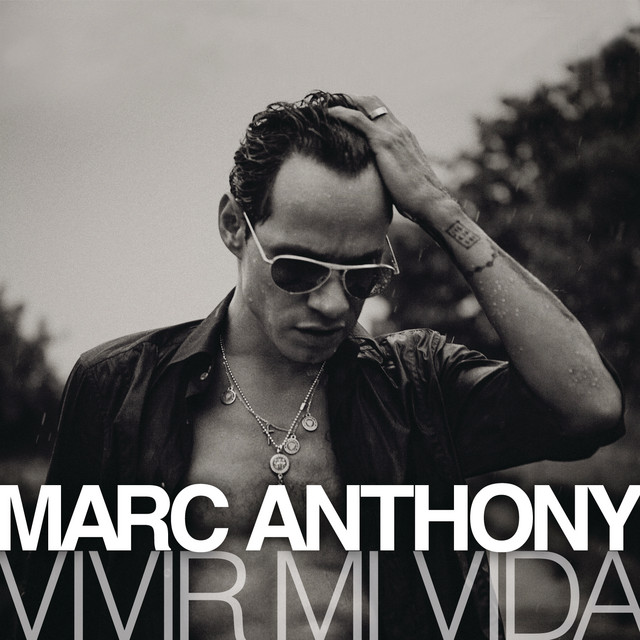 Vivir Mi Vida / Marc Anthony