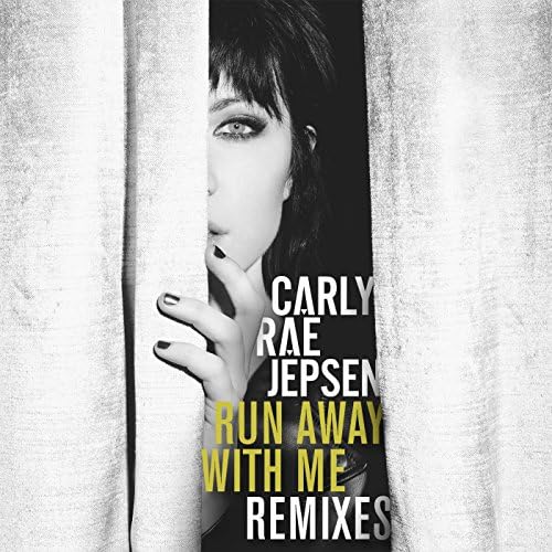 Run Away With Me / カーリー・レイ・ジェプセン