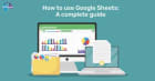 How to use Google Sheets