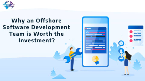 Why an Offshore software development team is worth the investment