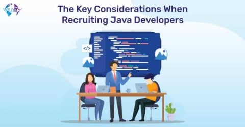  Key Considerations When Recruiting Java Developers 