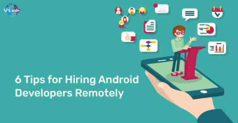 Tips for Hiring Android Developers Remotely